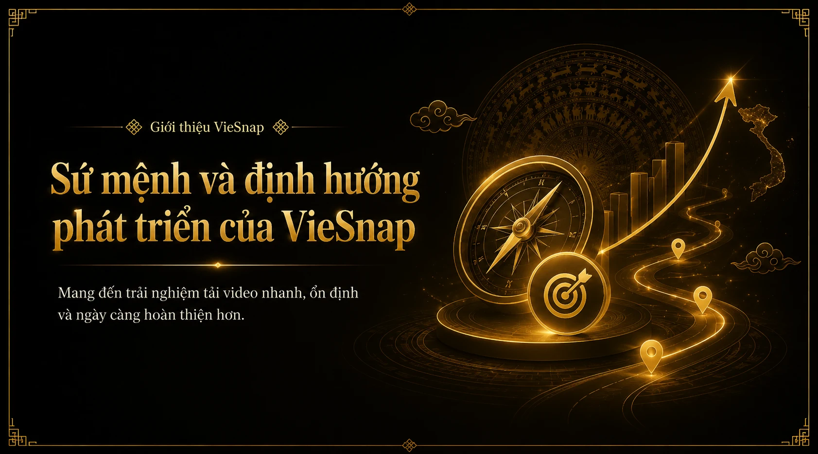 Sứ mệnh Viesnap Sứ mệnh Viesnap