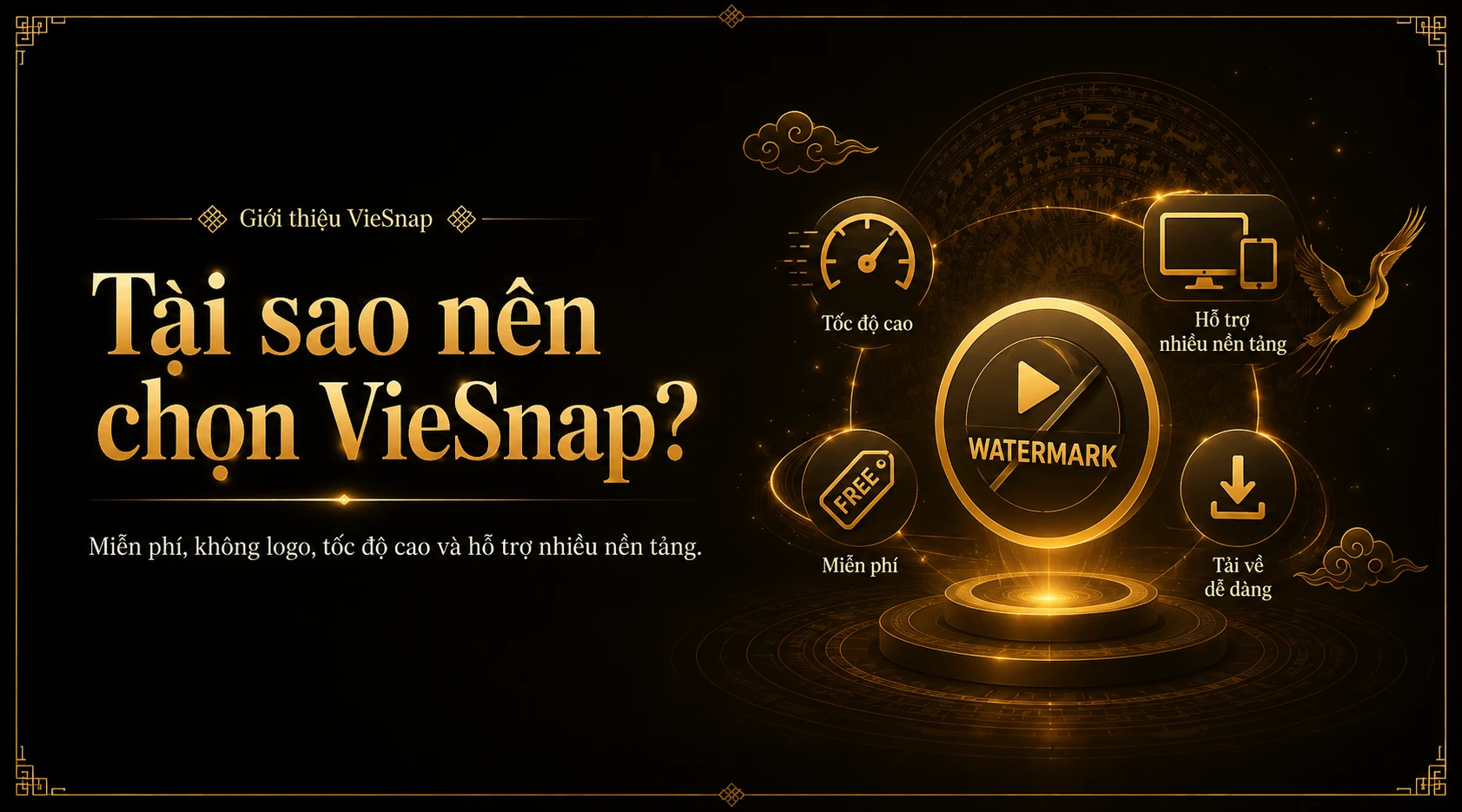 Tại sao nên chọn VieSnap Tại sao nên chọn VieSnap