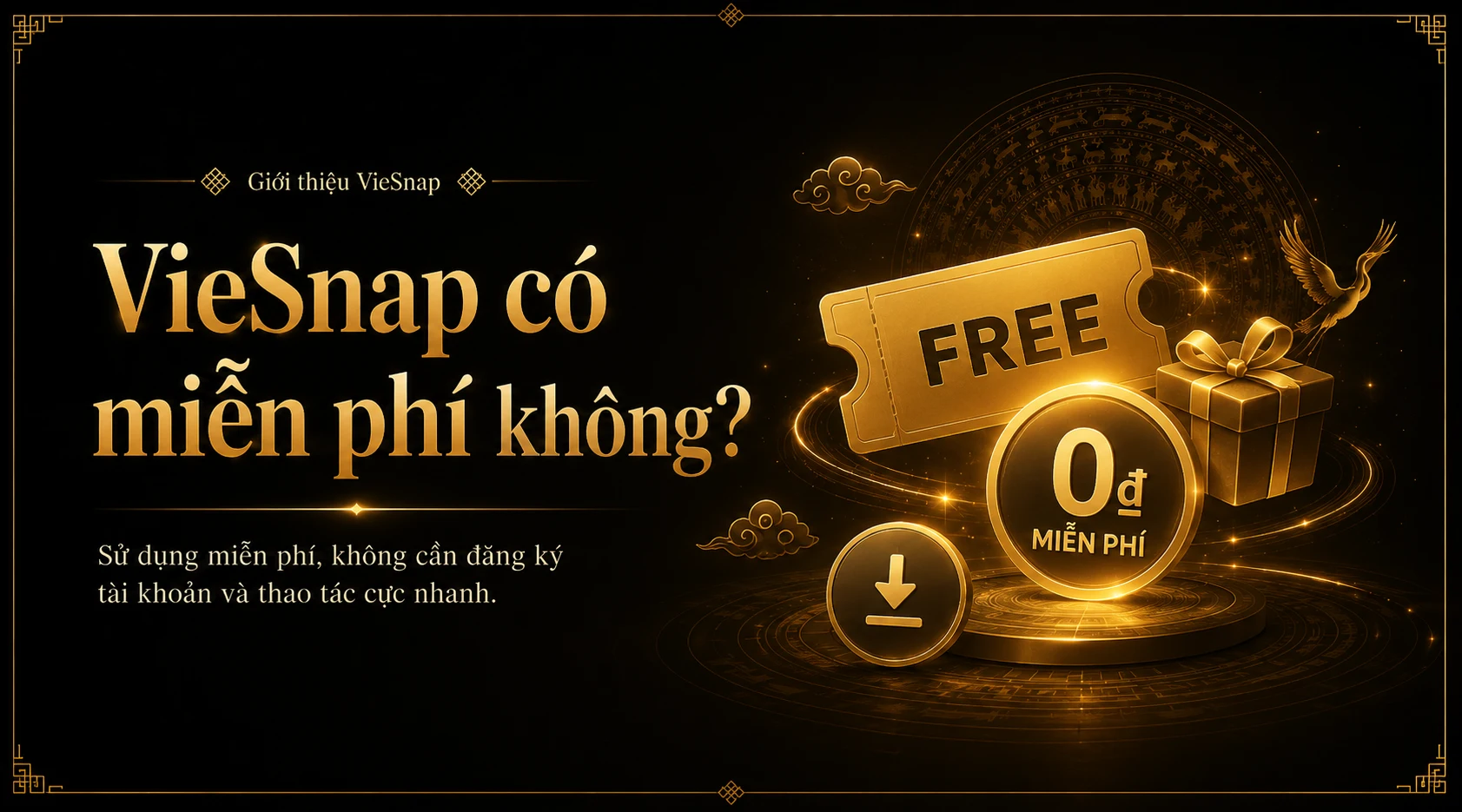 VieSnap có miễn phí không? VieSnap có miễn phí không?
